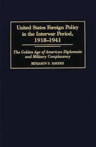 United States Foreign Policy in the Interwar Period, 1918-1941