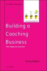 Building a Coaching Business: Ten steps to success 2e