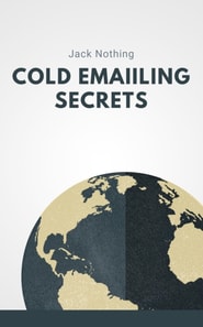 Cold Emailing Secrets