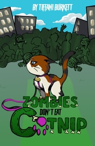 Zombies Don't Eat Catnip
