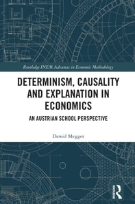 Determinism, Causality and Explanation in Economics