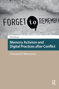 Memory Activism and Digital Practices after Conflict