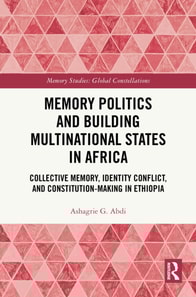 Memory Politics and Building Multinational States in Africa