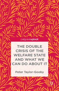 Double Crisis of the Welfare State and What We Can Do About It