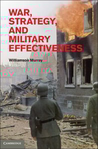War, Strategy, and Military Effectiveness