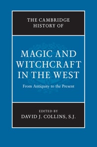 Cambridge History of Magic and Witchcraft in the West