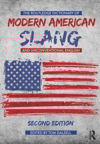 Routledge Dictionary of Modern American Slang and Unconventional English