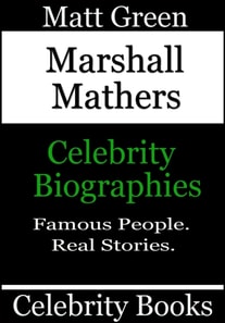 Marshall Mathers - Celebrity Biographies