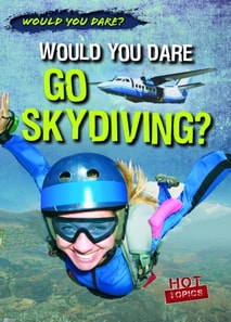 Would You Dare Go Skydiving?