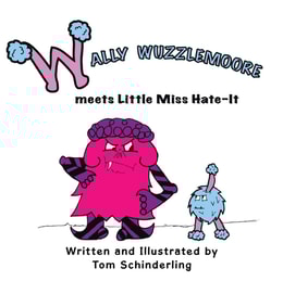 Wally Wuzzlemoore Meets Little Miss Hate-It