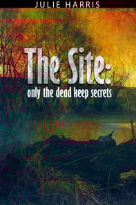 Site: Only the Dead Keep Secrets