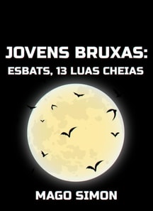 Jovens Bruxas: Esbats, 13 Luas Cheias