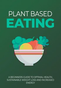 Plant Based Eating