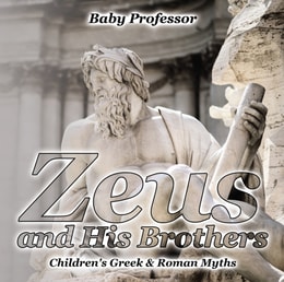 Zeus and His Brothers- Children's Greek & Roman Myths