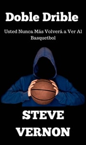 Doble Drible Usted Nunca Más Volverá a Ver Al Basquetbol