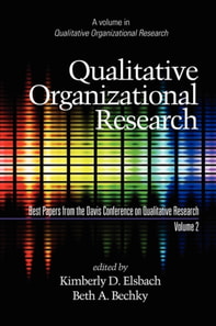 Qualitative Organizational Research, Best Papers from the Davis Conference on Qualitative Research, Vol 2