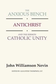 Anxious Bench, Antichrist and the Sermon Catholic Unity