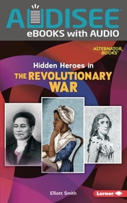 Hidden Heroes in the Revolutionary War
