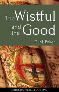 Wistful and the Good