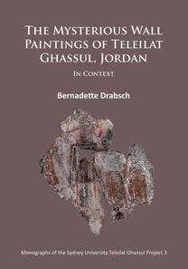 Mysterious Wall Paintings of Teleilat Ghassul, Jordan: In Context