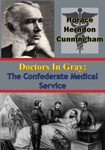 Doctors In Gray: The Confederate Medical Service