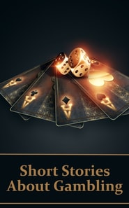 Short Stories About Gambling