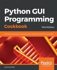 Python GUI Programming Cookbook