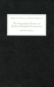 Dependent Priories of Medieval English Monasteries
