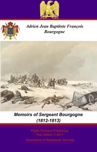 Memoirs of Sergeant Bourgogne (1812-1813)