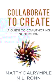 Collaborate to Create: A Guide to Coauthoring Nonfiction