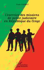 L'exercice des missions de police judiciaire en République du Congo