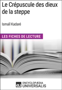 Le Crepuscule des dieux de la steppe d'Ismail Kadare