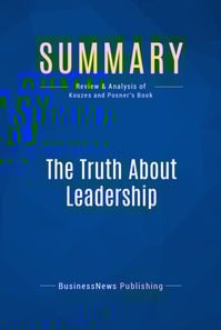 Summary: The Truth About Leadership