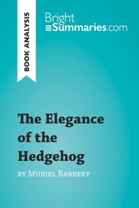 Elegance of the Hedgehog by Muriel Barbery (Book Analysis)