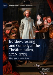 Border-Crossing and Comedy at the Theatre Italien, 1716-1723