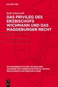 Das Privileg des Erzbischofs Wichmann und das Magdeburger Recht