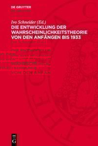 Die Entwicklung der Wahrscheinlichkeitstheorie von den Anfängen bis 1933