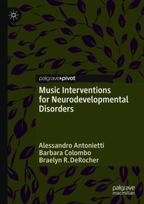 Music Interventions for Neurodevelopmental Disorders