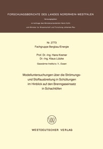 Modelluntersuchungen über die Strömungs- und Stoffausbreitung in Schüttungen im Hinblick auf den Brenngaseinsatz in Schachtöfen