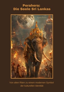 Perahera: Die Seele Sri Lankas