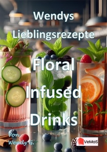 Wendys Lieblingsrezepte - Floral Infused Drinks