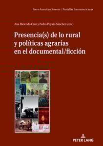 Presencia(s) de lo rural y politicas agrarias en el documental/ficcion