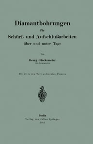 Diamantbohrungen für Schürf- und Aufschlußarbeiten über und unter Tage