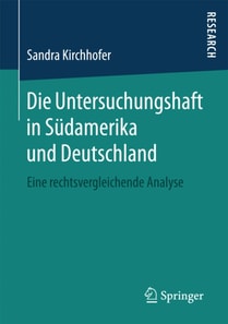 Die Untersuchungshaft in Südamerika und Deutschland