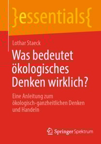 Was bedeutet ökologisches Denken wirklich?