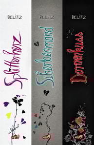Splitterherz, Scherbenmond, Dornenkuss - Die komplette Trilogie