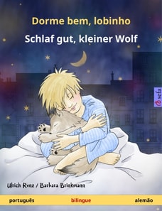 Dorme bem, lobinho – Schlaf gut, kleiner Wolf (português – alemão)