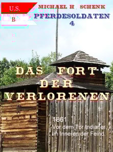 Pferdesoldaten 4 - Das Fort der Verlorenen