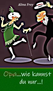 Opa...wie kannst du nur...!