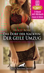 Das Dorf der Nackten: Der geile Umzug | Erotik Audio Story | Erotisches Hörbuch